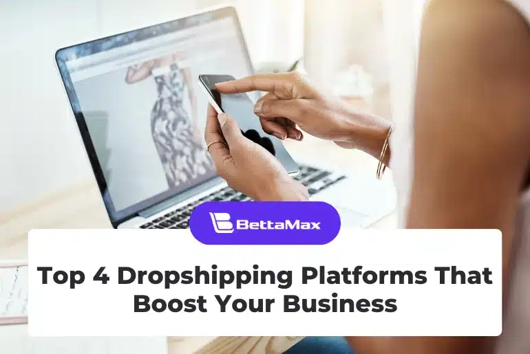 Top 5 Best Dropshipping Platforms That Boost Your Business