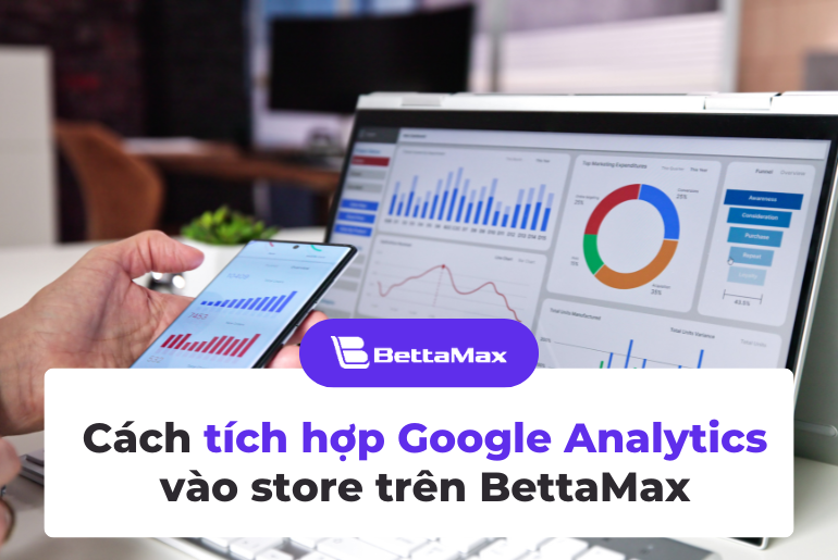Tích hợp Google Analytics váo store BettaMax