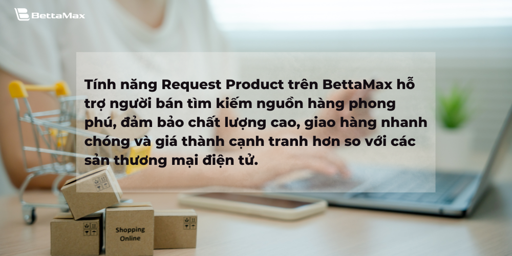 BettaMax đảm nhận vai trò trung gian giữa người bán và nhà cung cấp