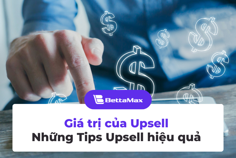 Upsell và những tip upsell hiệu quả