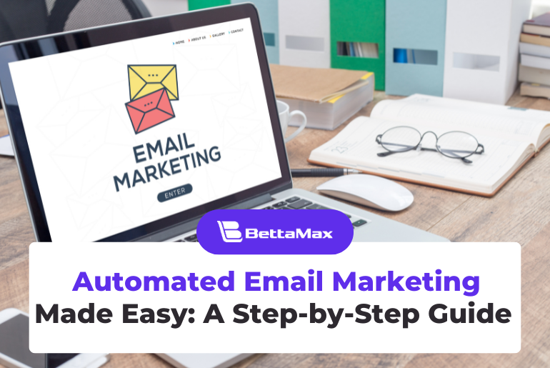 Guide to Using Email Marketing Automation on BettaMax