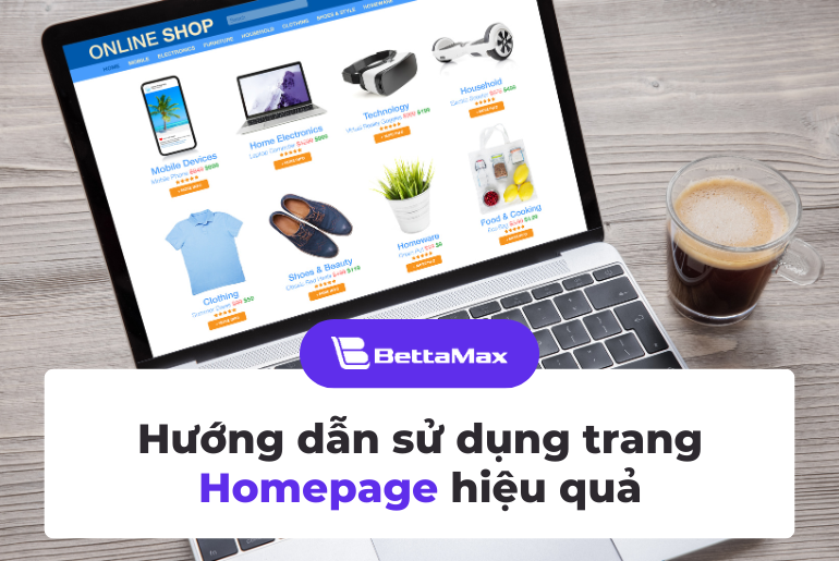 Hướng dẫn sử dụng Homepage hiệu quả: Tối ưu trải nghiệm người dùng
