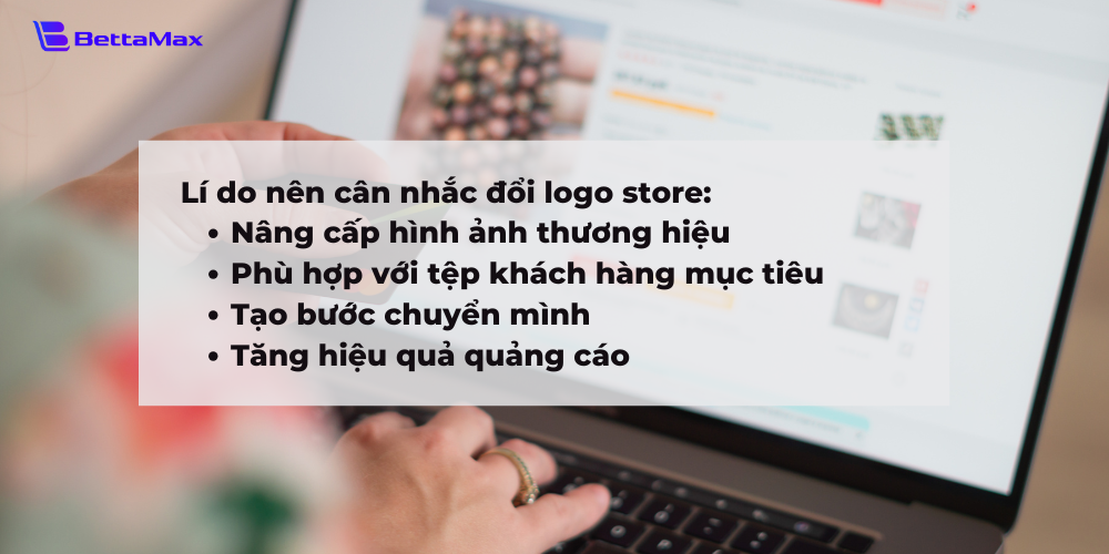 Đổi logo store mang lại nhiều lợi ích cho hoạt động kinh doanh