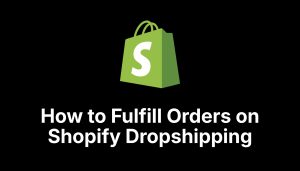 how-to-fulfill-shopify-orders