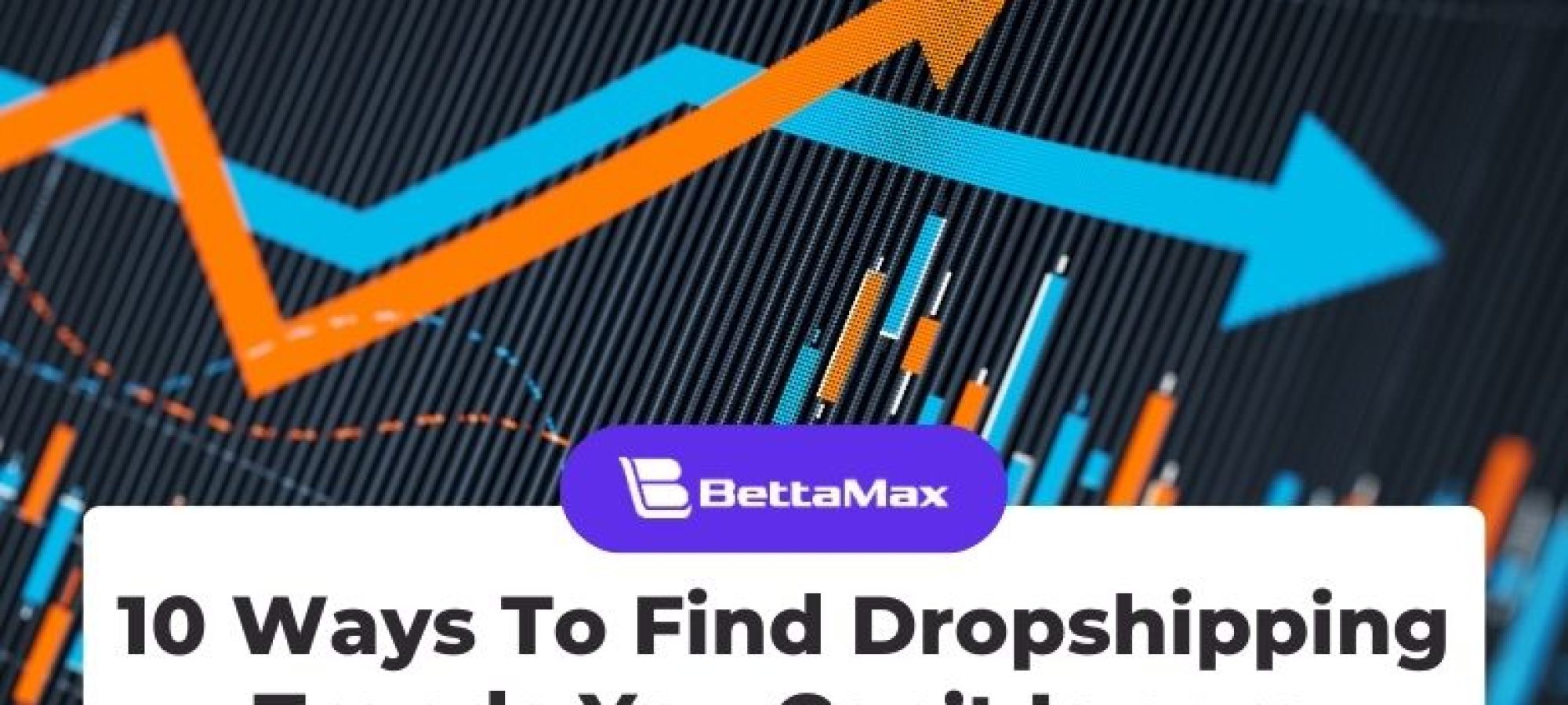 10 Ways To Find Dropshipping Trends You Can’t Ignore