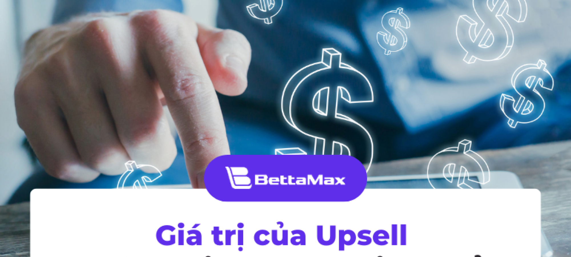 Upsell và những tip upsell hiệu quả